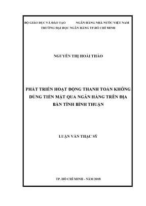 Luận văn thạc sĩ phát triển hoạt động thanh toán không dùng tiền mặt qua ngân hàng trên địa bàn tỉnh bình thuận