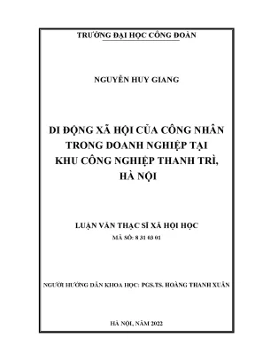 Luận văn thạc sĩ di động xã hội của công nhân trong doanh nghiệp tại khu công nghiệp thanh trì hà nội