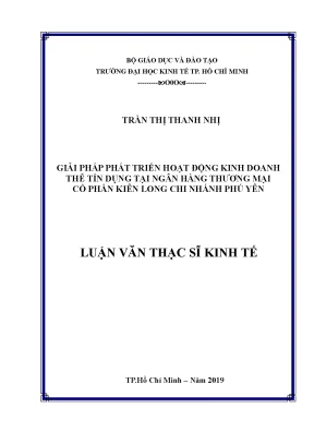 Luận văn thạc sĩ giải pháp phát triển hoạt động kinh doanh thẻ tín dụng tại ngân hàng thương mại cổ phần kiên long chi nhánh phú yên