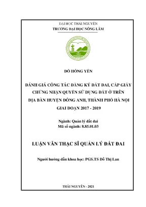 Luận văn tốt nghiệp đánh giá công tác đăng ký đất đai cấp giấy chứng nhận quyền sử dụng đất ở trên địa bàn huyện đông anh thành phố hà nội giai đoạn 2017 2019
