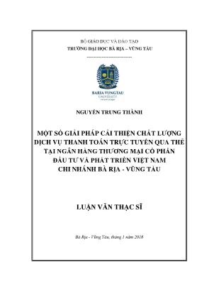Luận văn thạc sĩ một số giải pháp cải thiện chất lượng dịch vụ thanh toán trực tuyến qua thẻ tại ngân hàng thương mại cổ phần đầu tư và phát triển việt nam chi nhánh bà rịa vũng tàu