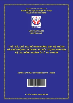 Luận văn thạc sĩ hcmute thiết kế chế tạo mô hình giảng dạy hệ thống mã khóa động cơ dành cho đối tượng sinh viên hệ cao đẳng ngành ô tô tại tp hcm