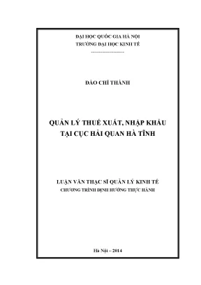 Luận văn thạc sĩ quản lý thuế xuất nhập khẩu tại cục hải quan hà tĩnh quản lý kinh tế