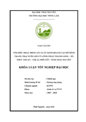 Luận văn tốt nghiệp tìm hiểu hoạt động sản xuất kinh doanh tại mô hình trang trại nuôi lợn của ông phan thanh long xã phúc thuận thị xã phổ yên tỉnh thái nguyên