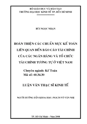 Luận văn thạc sĩ hoàn thiện các chuẩn mực kế toán liên quan đến báo cáo tài chính của các ngân hàng và tổ chức tài chính tương tự ở việt nam
