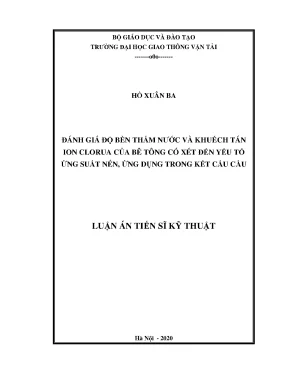 Luận án tiến sĩ đánh giá độ bền thấm nước và khuếch tán ion clorua của bê tông có xét đến yếu tố ứng suất nén ứng dụng trong kết cấu cầu