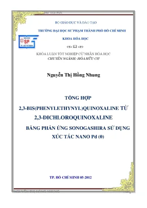 Luận văn thạc sĩ tổng hợp 2 3 bisphenylethynylquinoxaline từ 2 3 dichloroquinoxaline bằng phản ứng sonogashira sử dụng xúc tác nano pd 0