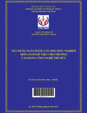 Luận văn thạc sĩ hcmute xây dựng ngân hàng câu hỏi trắc nghiệm môn cơ sở dữ liệu cho trường cao đẳng công nghệ thủ đức