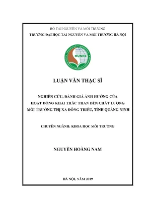 Luận văn thạc sĩ nghiên cứu đánh giá ảnh hưởng của hoạt động khai thác than đến chất lượng môi trường thị xã đông triều tỉnh quảng ninh