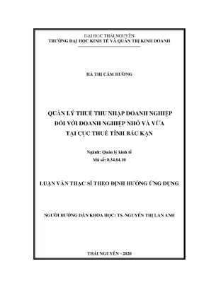 Luận văn thạc sĩ quản lý kinh tế quản lý thuế thu nhập doanh nghiệp đối với các doanh nghiệp nhỏ và vừa tại cục thuế tỉnh bắc kạn