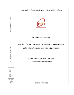 Luận văn thạc sĩ nghiên cứu phương pháp xác định mức độ tương tự giữa các mã nguồn dựa vào cây cú pháp