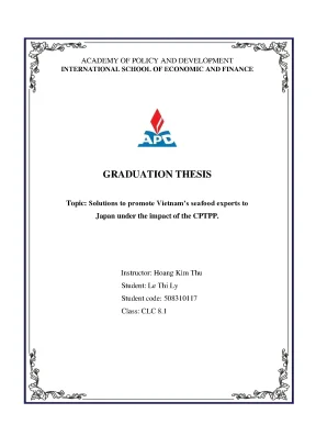 Luận văn tốt nghiệp solutions to promote vietnams seafood exports to japan under the impact of the cptpp