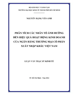 Luận văn thạc sĩ phân tích các yếu tố ảnh hưởng đến hiệu quả hoạt động kinh doanh của ngân hàng thương mại cổ phần xuất nhập khẩu việt nam