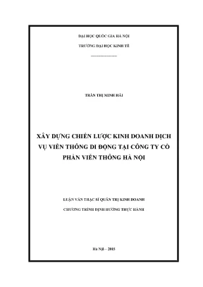 Luận văn thạc sĩ xây dựng chiến lược kinh doanh dịch vụ viễn thông di động tại công ty cổ phần viễn thông hà nội