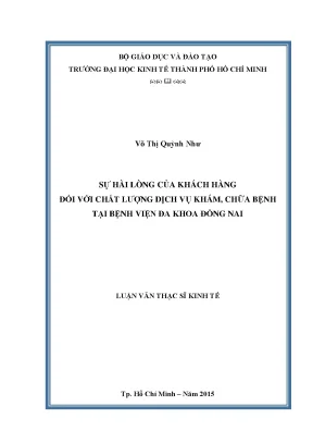 Luận văn thạc sĩ sự hài lòng của khách hàng đối với chất lượng dịch vụ khám chữa bệnh tại bệnh viện đa khoa đồng nai