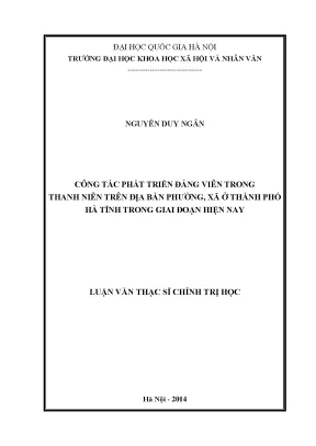 Luận văn thạc sĩ công tác phát triển đảng viên trong thanh niên trên địa bàn phường xã ở thành phố hà tĩnh trong giai đoạn hiện nay