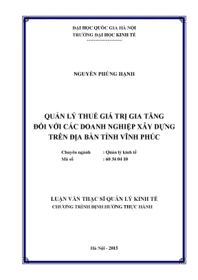 Luận văn thạc sĩ quản lý thuế giá trị gia tăng đối với các doanh nghiệp xây dựng trên địa bàn tỉnh vĩnh phúc