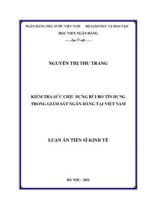 Luận án tiến sĩ kiểm tra sức chịu đựngrủi ro tín dụng trong giám sát ngân hàng tại việt nam