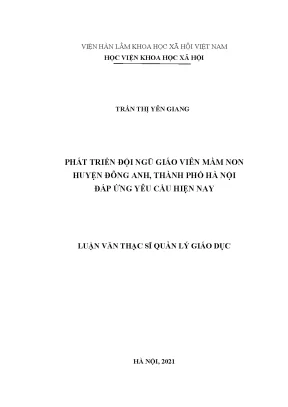 Luận văn thạc sĩ phát triển đội ngũ giáo viên mầm non huyện đông anh thành phố hà nội đáp ứng yêu cầu hiện nay