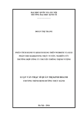 Luận văn thạc sĩ phân tích hành vi khách hàng trên website và giải pháp marketing trực tuyến nghiên cứu trường hợp công ty truyền thông thịnh vượng