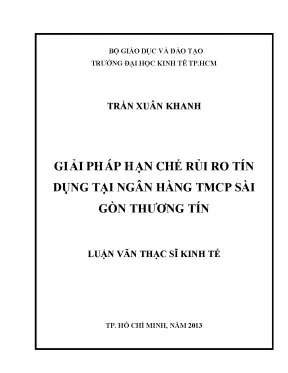 Luận văn thạc sĩ giải pháp hạn chế rủi ro tín dụng tại các ngân hàng tmcp sài gòn thương tín