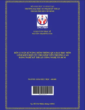 Luận văn thạc sĩ hcmute rèn luyện kỹ năng mềm thông qua dạy học môn linh kiện điện tử cho sinh viên trường cao đẳng nghề kỹ thuật công nghệ tp hcm