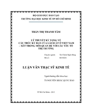 Luận văn thạc sĩ lý thuyết kỳ vọng về cấu trúc kỳ hạn của lãi suất ở việt nam xét trong mối quan hệ với các yếu tố thị trường