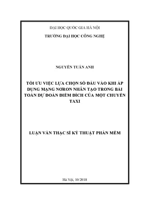 Luận văn thạc sĩ tối ưu việc lựa chọn số đầu vào khi áp dụng mạng nơron nhân tạo trong bài toán dự đoán điểm đích của một chuyến taxi luận văn ths máy tính 84801