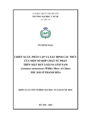 Luận văn tốt nghiệp chiết xuất phân lập và xác định cấu trúc của một số hợp chất từ phần trên mặt đất loài sa sâm nam launaea sarmentosa willd merr et chun thu hái ở thanh hóa