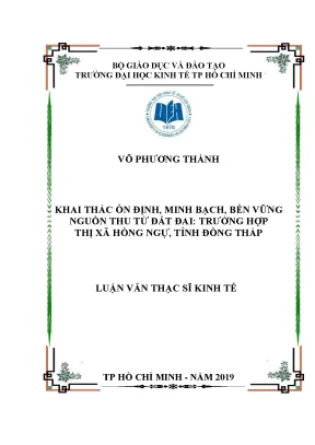 Luận văn thạc sĩ khai thác ổn định minh bạch bền vững nguồn thu từ đất đai trường hợp thị xã hồng ngự tỉnh đồng tháp