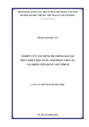 Luận án tiến sĩ nghiên cứu xây dựng hệ thống bài tập phát triển khả năng linh hoạt cho các vận động viên quần vợt thành phố hồ chí minh