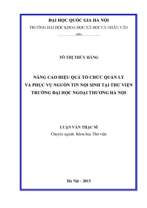 Luận văn thạc sĩ nâng cao hiệu quả tổ chức quản lý và phục vụ nguồn tin nội sinh tại thư viện trường đại học ngoại thương hà nội