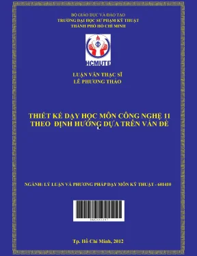 Luận văn thạc sĩ hcmute thiết kế dạy học môn công nghệ 11 theo định hướng dựa trên vấn đề