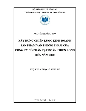 Luận văn thạc sĩ xây dựng chiến lược kinh doanh sản phẩm văn phòng phẩm của công ty cổ phần tập đoàn thiên long đến năm 2020