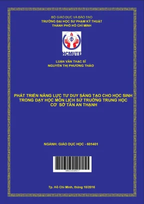 Luận văn thạc sĩ hcmute phát triển năng lực tư duy sáng tạo cho học sinh trong dạy học môn lịch sử trường trung học cơ sở tân an thạnh