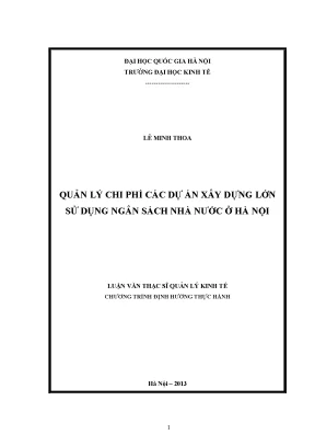 Luận văn thạc sĩ quản lý chi phí các dự án xây dựng lớn sử dụng ngân sách nhà nước ở hà nội