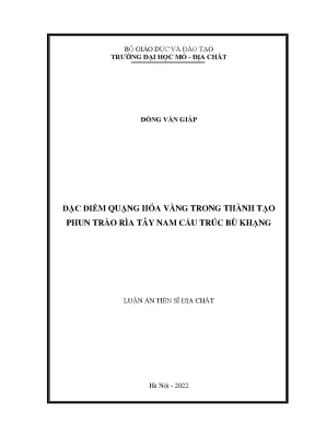 Luận án tiến sĩ đặc điểm quặng hoá vàng trong thành tạo phun trào rìa tây nam cấu trúc bù khạng
