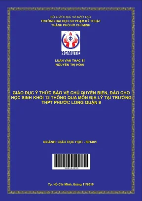 Luận văn thạc sĩ hcmute giáo dục ý thức bảo vệ chủ quyền biển đảo cho học sinh khối 12 thông qua môn địa lý tại trường thpt phước long quận 9