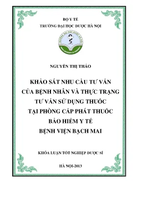 Luận văn thạc sĩ khảo sát nhu cầu tư vấn của bệnh nhân và thực trạng tư vấn sử dụng thuốc tại phòng cấp phát thuốc bảo hiểm y tế bệnh viện bạch mai