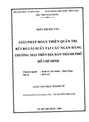 Luận văn thạc sĩ giải pháp hoàn thiện quản trị rủi ro lãi suất tại các ngân hàng thương mại trên địa bàn tp hồ chí minh