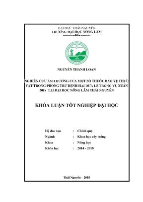 Luận văn tốt nghiệp nghiên cứu ảnh hưởng của một số thuốc bảo vệ thực vật trong phòng trừ bệnh hại dưa lê trong vụ xuân 2018 tại đại học nông lâm thái nguyên