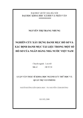 Luận văn thạc sĩ nghiên cứu xây dựng danh mục hồ sơ và xác định danh mục tài liệu trong một số hồ sơ của ngân hàng nhà nước việt nam
