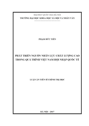 Luận án tiến sĩ phát triển nguồn nhân lực chất lượng cao trong quá trình việt nam hội nhập quốc tế