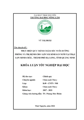 Luận văn tốt nghiệp thực hiện quy trình chăm sóc nuôi dưỡng phòng và trị bệnh cho lợn nái sinh sản nuôi tại trại lợn minh châu thành phố hạ long tỉnh quảng ninh