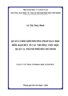 Luận văn thạc sĩ quản lí đổi mới phương pháp dạy học môn đạo đức ở các trường tiểu học quận 12 thành phố hồ chí minh