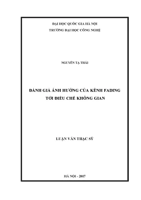 Luận văn thạc sĩ đánh giá ảnh hưởng của kênh fading đối với điều chế không gian