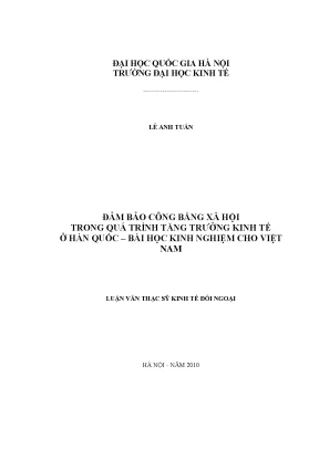 Luận văn thạc sĩ đảm bảo công bằng xã hội trong quá trình tăng trưởng kinh tế ở hàn quốc bài học kinh nghiệm cho việt nam