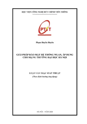 Luận văn thạc sĩ giải pháp bảo mật hệ thống wlan áp dụng cho mạng trường đại học hà nội