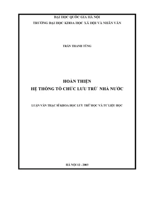 Luận văn thạc sĩ hoàn thiện hệ thống tổ chức lưu trữ nhà nước