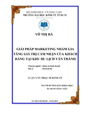 Luận văn thạc sĩ giải pháp marketing nhằm gia tăng giá trị cảm nhận của khách hàng tại khu du lịch văn thánh luận văn thạc sĩ